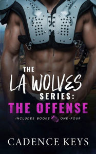 Title: The LA Wolves Series: The Offense, Author: Cadence Keys