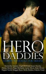 Title: Hero Daddies: Charity Anthology for the Ukraine, Author: Susan Hawke