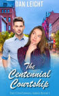 The Centennial Courtship (The Centennial Series Book 1)