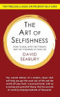 The Art of Selfishness: How To Deal With the Tyrants and the Tyrannies in Your Life