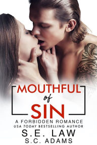 Title: Mouthful of Sin: A Forbidden Romance, Author: S. E. Law