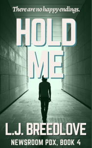 Title: Hold Me, Author: L. J. Breedlove