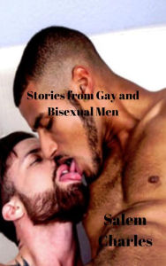 Title: Stories from Gay and Bisexual Men, Author: Salem Charles
