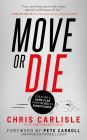 Move or Die: Creating a Game-Plan from Stuck to Significance