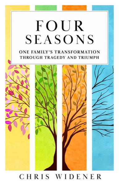 Four Seasons: One Family's Transformation Through Tragedy and Triumph