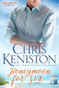 Title: Honeymoon for Six, Author: Chris Keniston