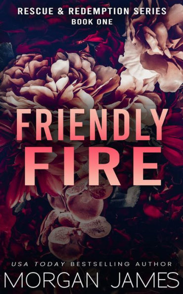 Friendly Fire: A small-town, friends-to-lovers romantic suspense
