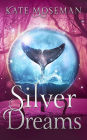 Silver Dreams: A Paranormal Women's Fiction Novel