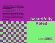 Title: Beautifully Abled, Author: Jamie Sweet