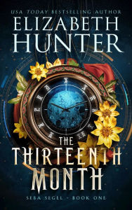 Title: The Thirteenth Month, Author: Elizabeth Hunter