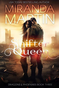 Title: Shifter Queen: A Paranormal Urban Fantasy Shifter Romance, Author: Miranda Martin