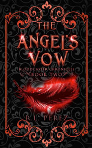 Title: The Angel's Vow, Author: R. L. Perez