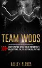 Team WODs: 100+ WODs To Perform With A Team Or Partner That'll Build A Strong, Athletic And Powerful Physique