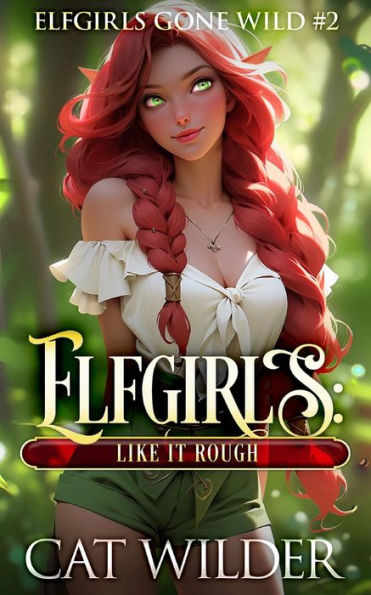Elfgirls: Like it Rough
