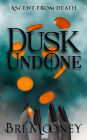 Dusk Undone: Ascend from Death