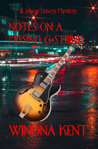 Title: Notes on a Missing G-String: A Jason Davey Mystery, Author: Winona Kent