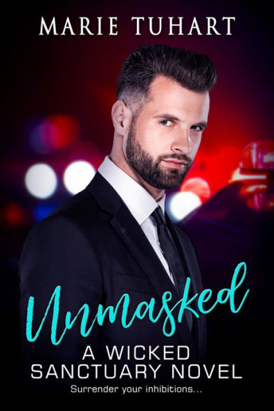 Unmasked A Wicked Sanctuary Novel: Opposites attract romance