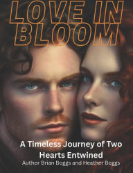 Title: Love In Bloom, Author: Brian Boggs