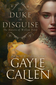 Title: The Duke in Disguise, Author: Gayle Callen