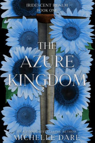 Title: The Azure Kingdom, Author: Michelle Dare