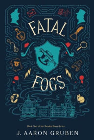 Title: Fatal Fogs, Author: J. Aaron Gruben