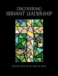 Title: Discovering Servant Leadership, Author: Kent Keith