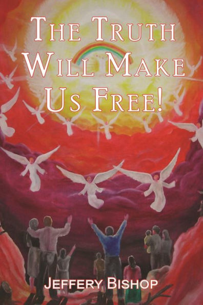 Truth Will Make Us Free