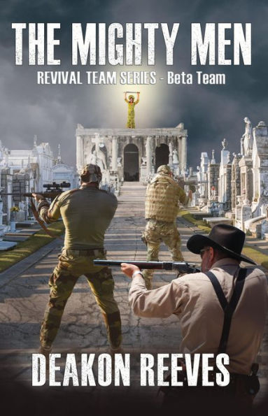 The Mighty Men - Beta Team: Radical Christian Adventure, Book 2