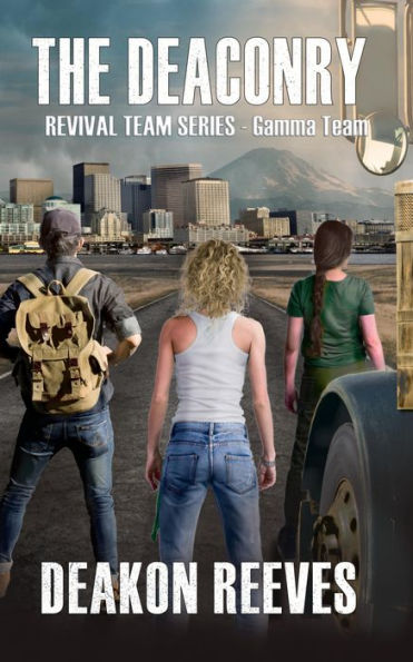 The Deaconry - Gamma Team: Radical Christian Adventure, Book 3