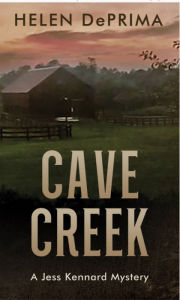 Title: Cave Creek: A Jess Kennard Mystery, Author: Helen DePrima
