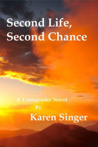 Title: Second Life, Second Chance, Author: Karen Singer