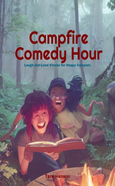 Campfire Comedy Hour: Laugh-Out-Loud Verses for Happy Campers