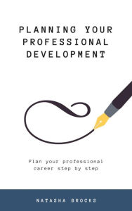 Title: Planning Your Professional Development, Author: Natasha Brocks