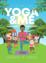 Yoga & Me: (Mind, Body, and Spirit) A Child's Guide to Yoga)