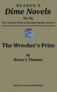 Title: The Wrecker's Prize, Author: Henry J. Thomas