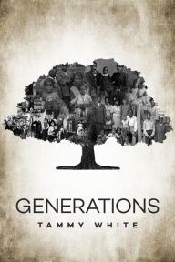 Title: Generations, Author: Tammy White