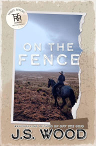 Title: On The Fence, Author: J. S. Wood