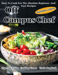 Title: Off Campus Chef: For Beginners, how to cook, easy recipes, new chefs recently learning ,with dog treat Recipes, Author: MammaP MammaP