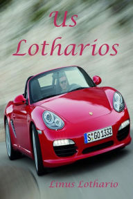 Title: Us Lotharios, Author: Linus Lothario