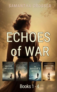 Title: Echoes of War Box Set: Four heart wrenching novels of World War II, Author: Samantha Grosser