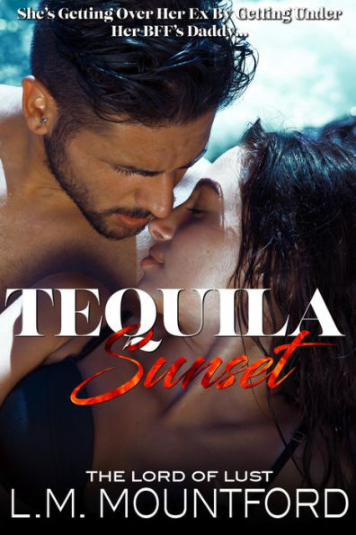 Tequila Sunset: A Best Friend's Dad Age Gap Romance