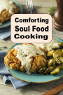 Comforting Soul Food Cookbook