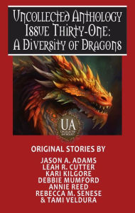 Title: A Diversity of Dragons: A Collected Uncollected Anthology, Author: Rebecca M. Senese