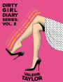 Dirty Girl Diary: Misadventures of a Sexual Anarchist (Volume Two): Serafina's Sexscapades