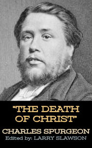 Title: The Death of Christ, Author: Charles Spurgeon