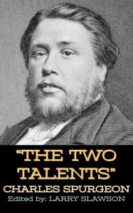 Title: The Two Talents, Author: Charles Spurgeon