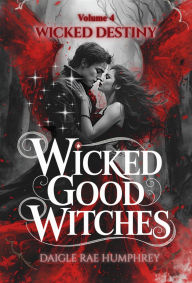 Title: Wicked Destiny, Author: Daigle Rae Humphrey
