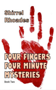 Title: Four Fingers Minute Mystery 2, Author: Shirrel Rhoades