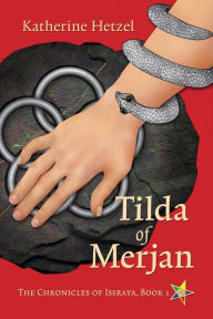 Title: Tilda of Merjan, Author: Katherine Hetzel