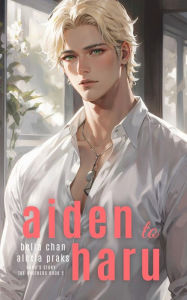Title: Aiden to Haru: A Steamy Stepbrother MM Harem Romance, Author: Bella Chan